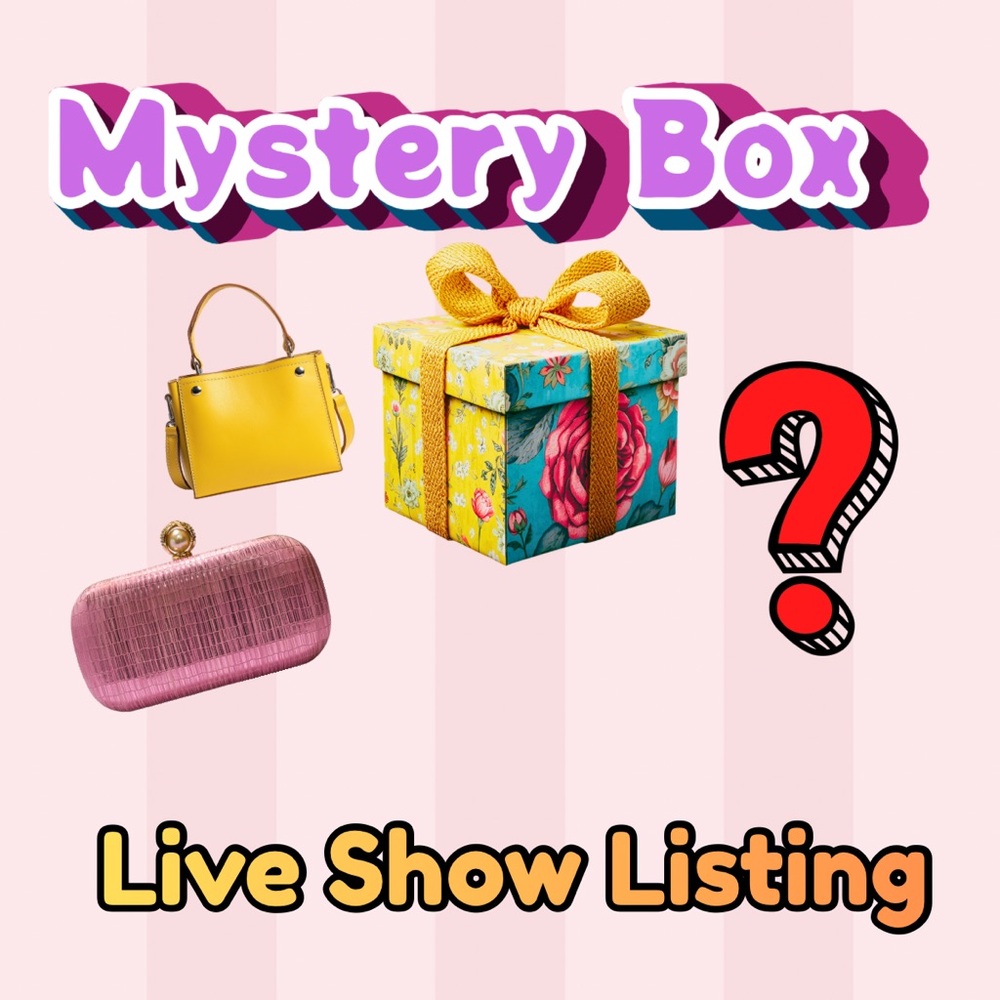 Mystery Box for Live Show. Guaranteed luxury or designer worth $100-$600